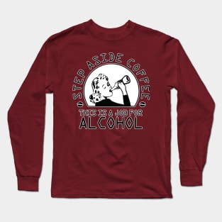 step aside coffee Long Sleeve T-Shirt